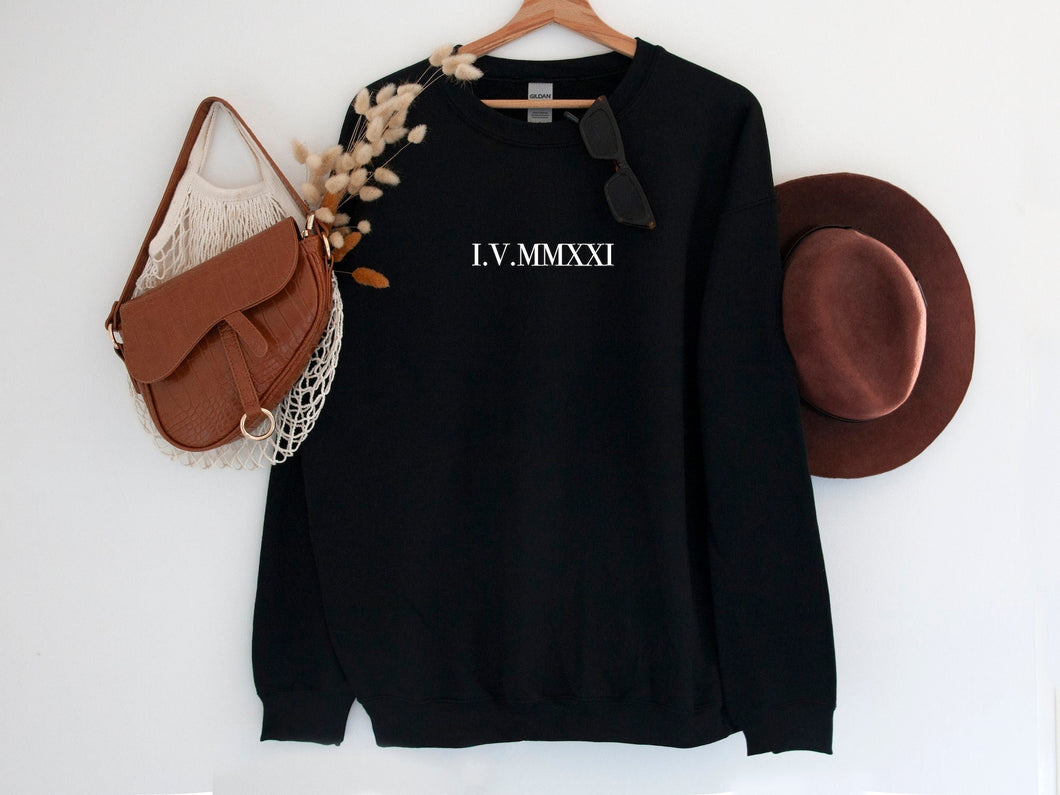 Roman Numerals Sweatshirt / Anniversary Sweatshirt / Wedding Date Nostalgic Unisex Jumper